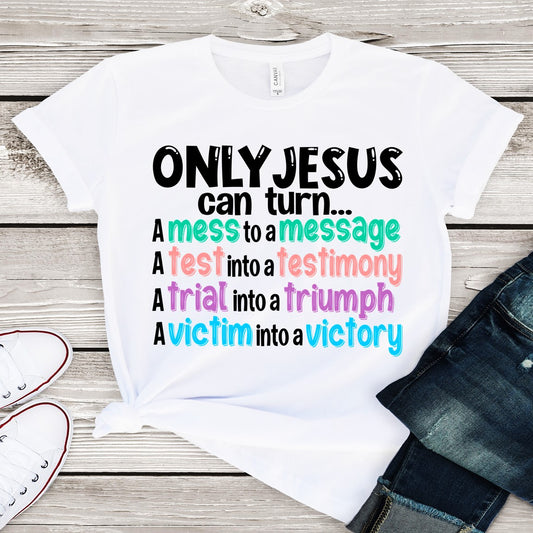 Only Jesus shirt